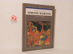 Simone Martini. Catalogo completo dei dipinti - Pierluigi Leone De Castris - copertina