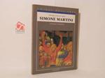 Simone Martini. Catalogo completo dei dipinti