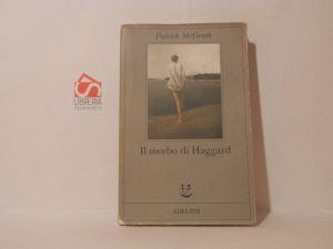 Il morbo di Haggard - Patrick McGrath - copertina