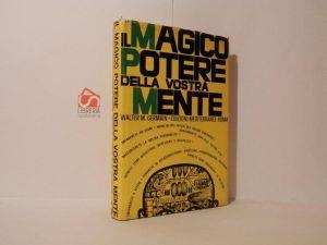 Il magico potere della vostra mente - Walter M. Germain - copertina