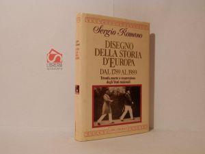 Disegno della storia d'Europa : dal 1789 al 1989. Trionfo, morte e resurrezione degli stati nazionali - Sergio Romano - copertina