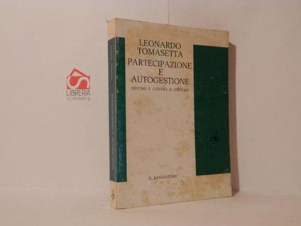 Partecipazione a autogestione. Dentro e contro il sistema - Leonardo Tomasetta - copertina