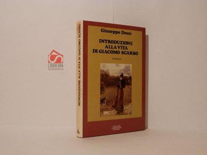 Introduzione alla vita di Giacomo Scarbo - Giuseppe Dessì - copertina