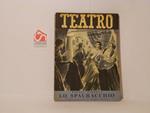 Lo spauracchio. Favola dell'amore e le vecchie. In tre atti. Teatro, Edizioni di Il Dramma, volume 33