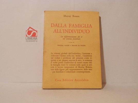 Dalla famiglia all'individuo. La differenziazione del sè nel sistema familiare - Murray Bowen - copertina