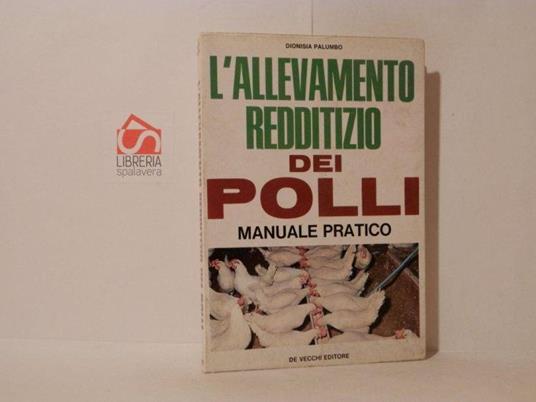 L' allevamento redditizio dei polli. Manuale pratico - copertina