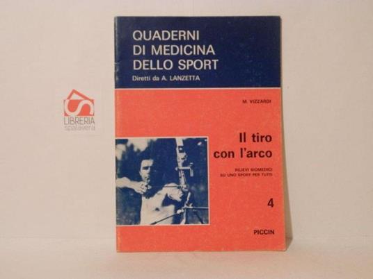 Il tiro con l'arco. Rilievi biomedici su uno sport per tutti - copertina