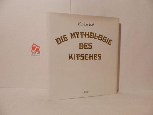 Die Mythologie des Kitsches - Enrico Baj - copertina