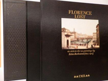 Florence lost ad seen in 120 paintings by Fabio Borbottoni (1820-1901) - Giovanni Fanelli - copertina