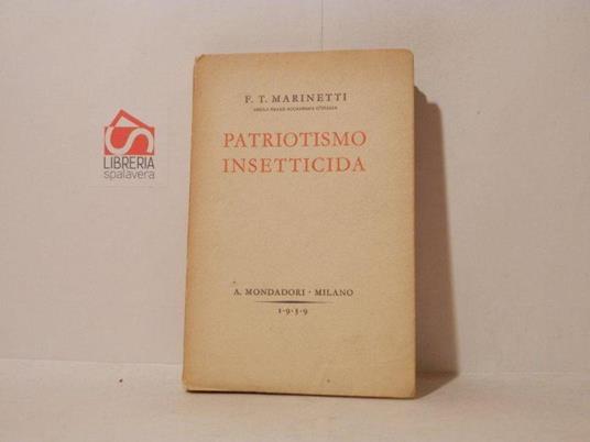 Patriottismo insetticida. Romanzo d'avventure legislative - Filippo Tommaso Marinetti - copertina