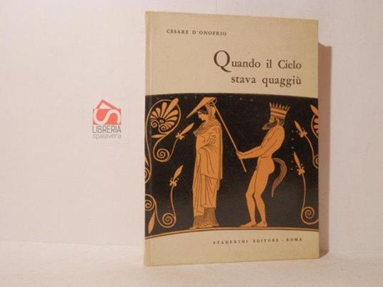 Quando il cielo stava quaggiù - Cesare D'Onofrio - copertina