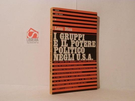 I gruppi e il potere politico negli USA - Leon Dion - copertina