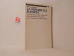 La Repubblica europea. La crisi dello stato nazionale nell'esperienza giuridica di un ventennio 1958-1978