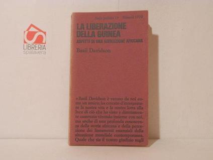 La liberazione della Guinea. Aspetti di una rivoluzione africana - Basil Davidson - copertina