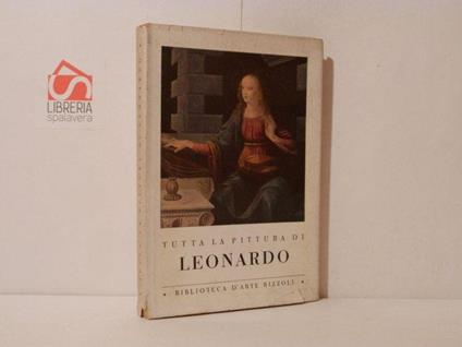 Tutta la pittura di Leonardo - Costantino Baroni - copertina