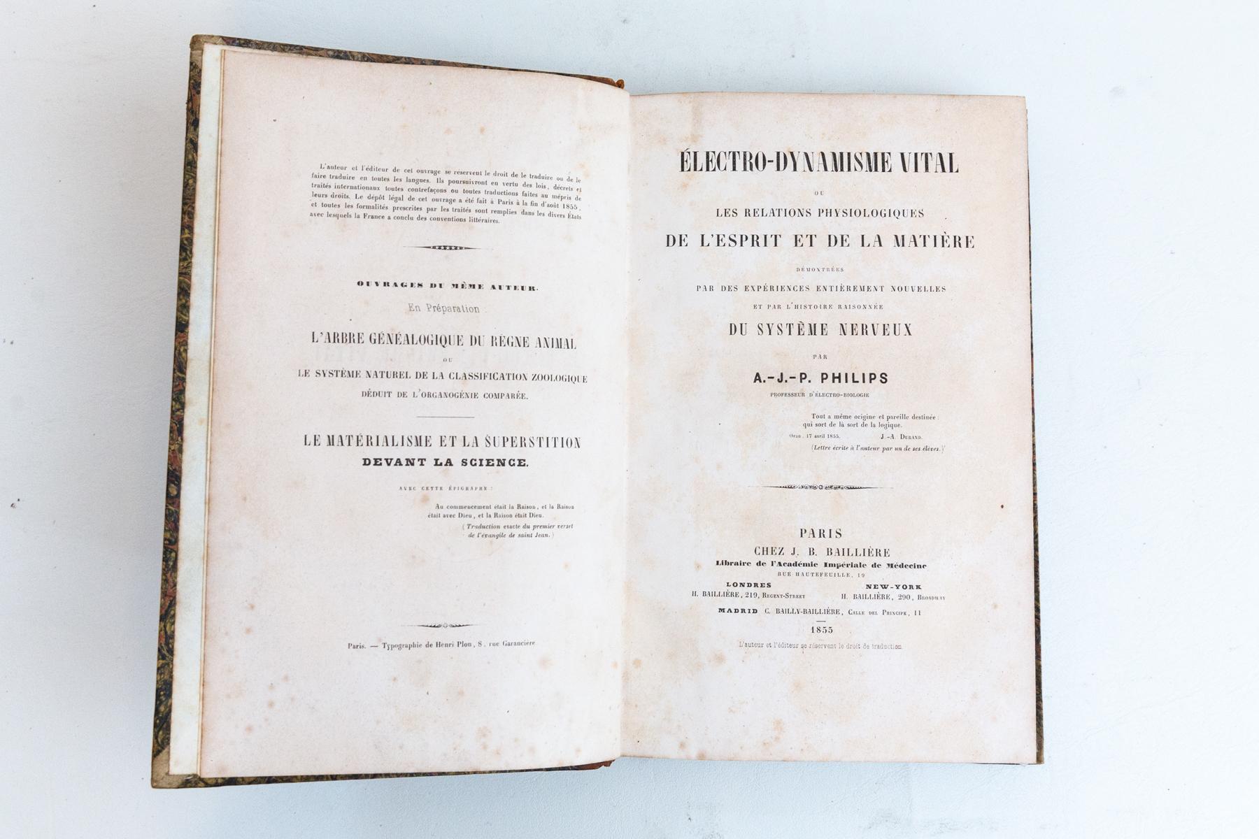 Electro-dynamisme vital, ou Les relations physiologiques de l'esprit et de la matiere : dèmontrèes par des expèriences entièrement nouvelles et par l'histoire raisonnèe du systéme nerveux