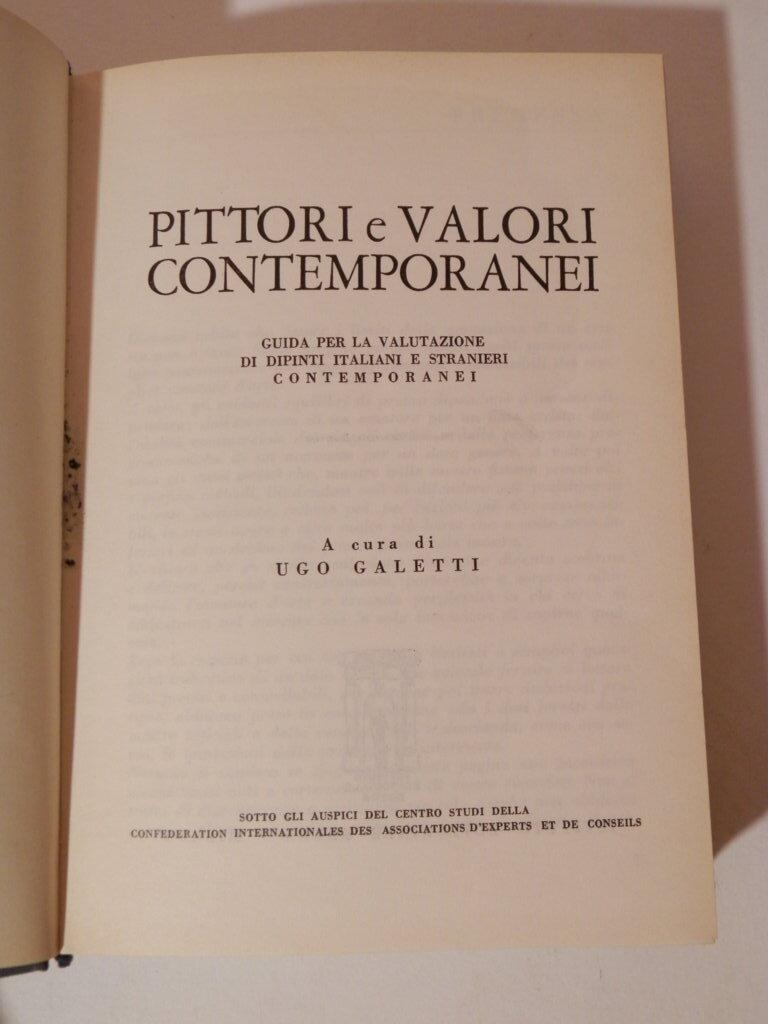 Pittori e valori contemporanei. Guida per la valutazione di dipinti italiani e stranieri contemporanei
