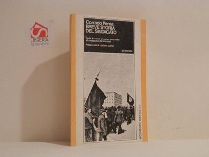 Breve storia del sindacato. Dalle società di mutuo soccorso al sindacato dei consigli - Corrado Perna - copertina