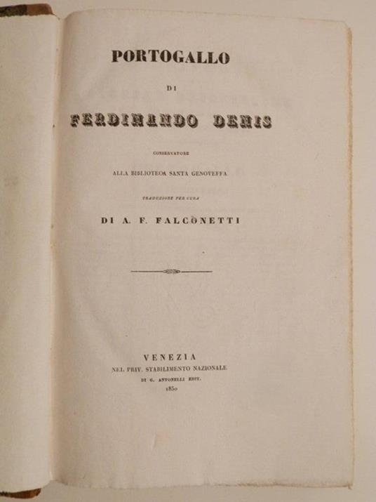 Portogallo di Ferdinando Denis traduzione per cura di A. F. Falconetti - Ferdinand Denis - 2