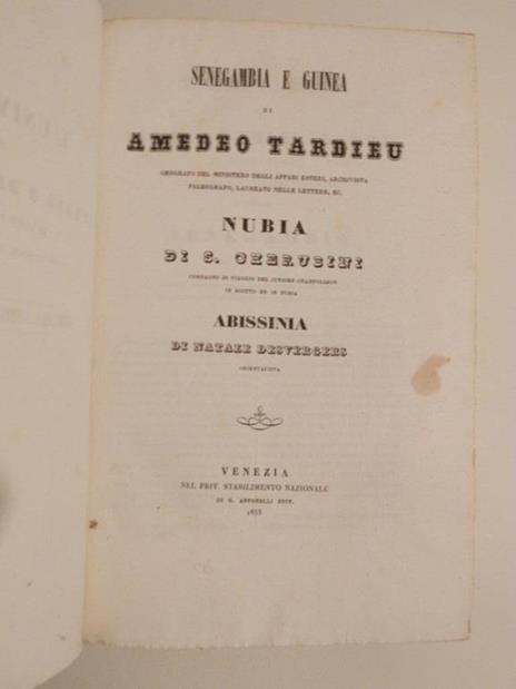 Senegambia e Guinea di Amedeo Tardieu. Nubia di S. Cherubini. Abissinia di Natale Desvergers - Amedeo Tardieu - 2