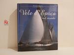 Vele d'epoca nel mondo : un secolo di yachting