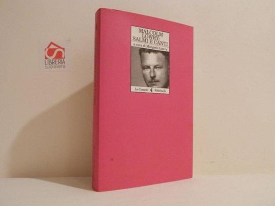 Malcolm Lowry : salmi e canti - Malcolm Lowry - copertina