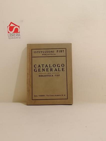 Catalogo generale per materia e per ordine alfabetico della biblioteca FIAT - copertina