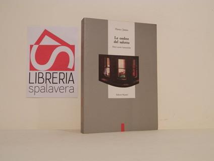 Le ombre del salotto : dieci storie fantastiche - Henry James - copertina