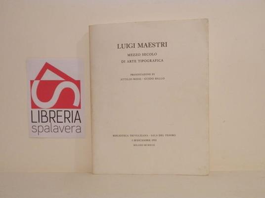 Luigi Maestri. Mezzo secolo di arte tipografica - copertina