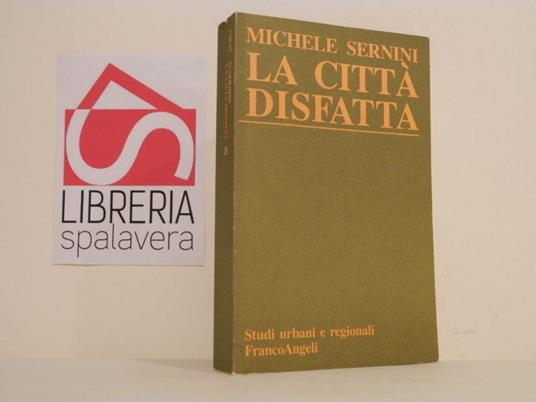 La citta disfatta - Michele Sernini - copertina