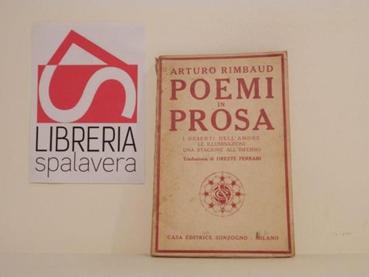 Poemi in prosa : I deserti dell'amore, Le illuminazioni, Una stagione all'inferno - Arthur Rimbaud - copertina