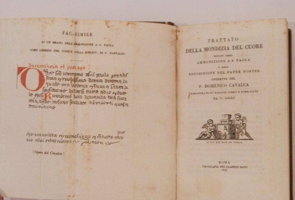 Trattato della mondizia del cuore: seguito dalla Ammonizione a S. Paola e dalla Esposizione del Pater Noster. Operette del p. Domenico Cavalca riscontrate su' migliori codici e pubblicate da O. Gigli