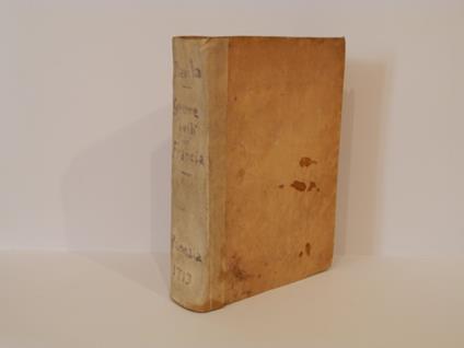 Historia delle guerre civili di Francia, di Henrico Caterino Dauila, nella quale si contengono le operationi di quattro rè: Francesco 2. Henrico 3. & Carlo 9. Henrico 4. cognominato il grande. Con nuoua aggiunta. Consacrata all'illustrissimo, & eccel - copertina