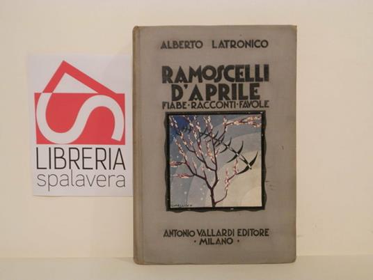 Ramoscelli d'aprile : Scelta di fiabe, racconti, favole di narratori moderni - copertina