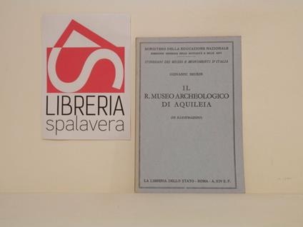 Il r. museo archelogico di Aquileia - Giovanni Busino - copertina