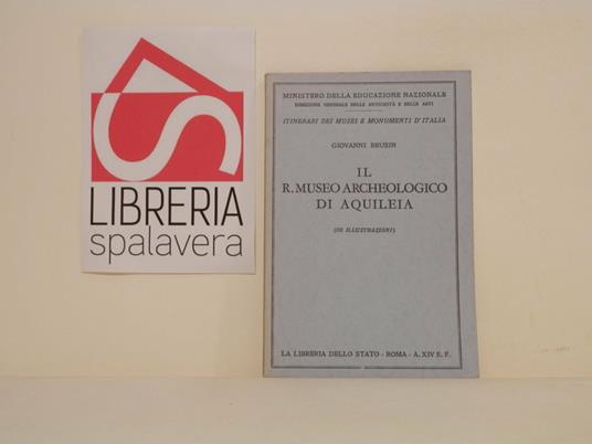 Il r. museo archelogico di Aquileia - Giovanni Busino - copertina