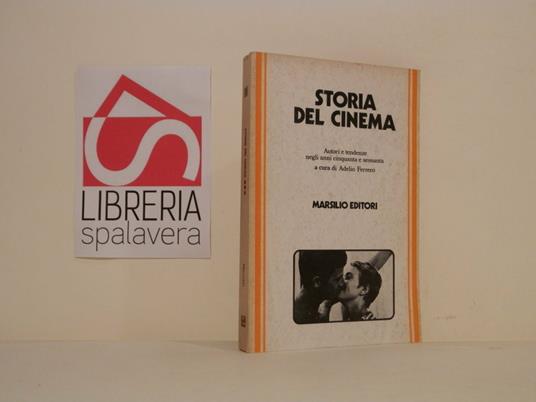 Storia del cinema. Autori e tendenze negli anni cinquanta e sessanta - Adelio Ferrero - copertina