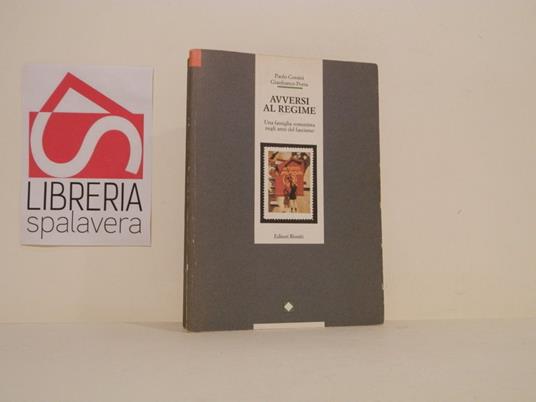 Avversi al regime. Una famiglia comunista negli anni del fascismo - Paolo Corsini - copertina