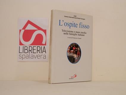 L' ospite fisso: televisione e mass media nelle famiglie italiane - Francesco Casetti - copertina