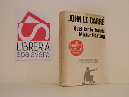 Quel tanto fedele mister Harting - John Le Carré - copertina