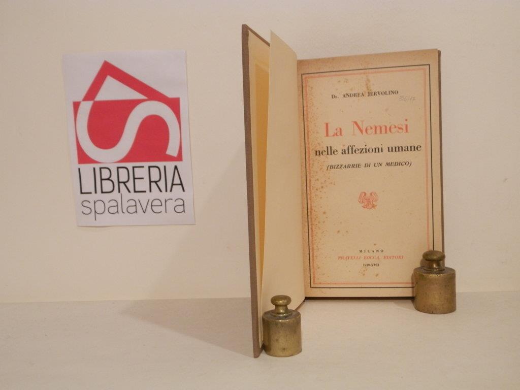 La nemesi nelle affezioni umane : (bizzarrie di un medico)