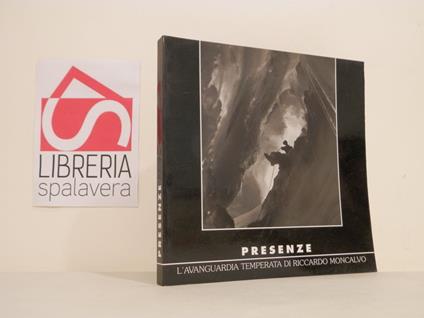Presenze: l'avanguardia temperata di Riccardo Moncalvo - Aldo Audisio - copertina