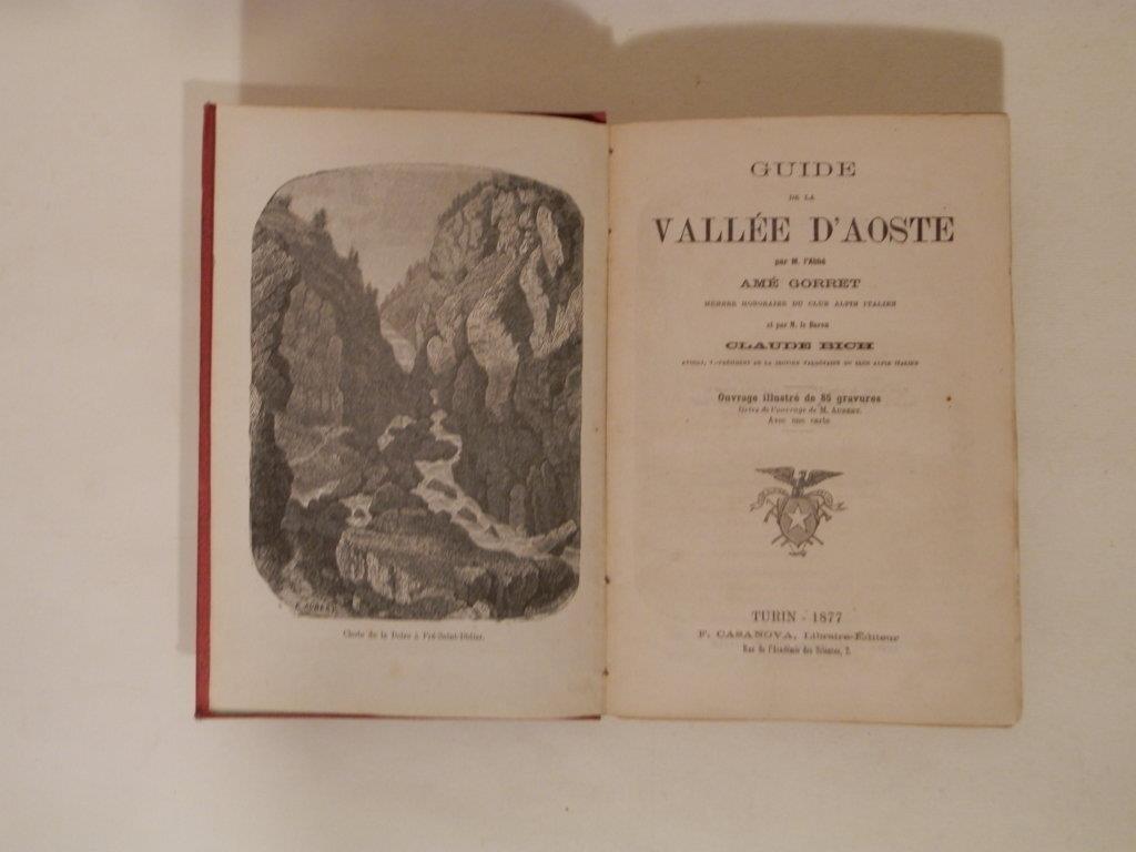 Guide de la vallee d'Aoste : ouvrage illustré de 85 gravures tirées de l'ouvrage de m. Aubert
