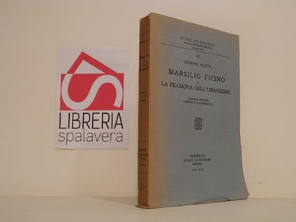 Marsilio Ficino e la Filosofia dell'Umanesimo - Giuseppe Saitta - copertina