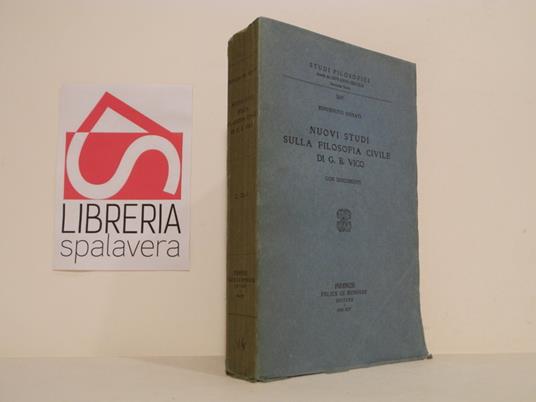 Nuovi studi sulla filosofia civile di G. B. Vico con documenti - Benvenuto Donati - copertina