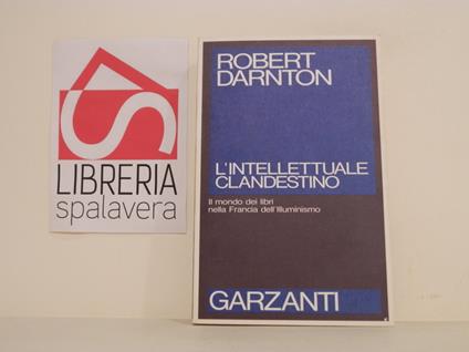 L' intellettuale clandestino - Robert Darnton - copertina