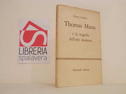 Thomas Mann e la tragedia dell'arte moderna - György Lukács - copertina