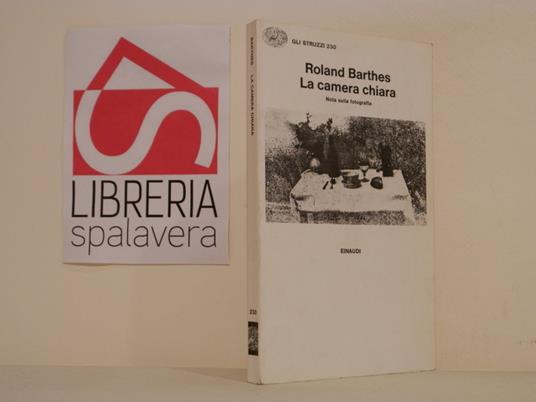 La camera chiara : nota sulla fotografia - Roland Barthes - copertina