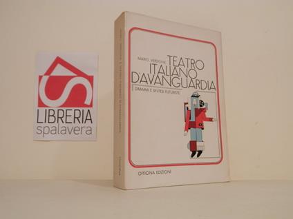 Teatro italiano d'avanguardia : drammi e sintesi futuriste - Mario Verdone - copertina