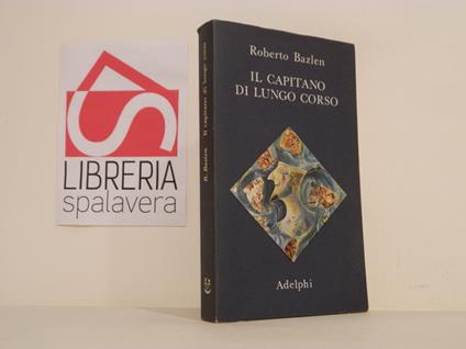 Il capitano di lungo corso - Roberto Bazlen - copertina
